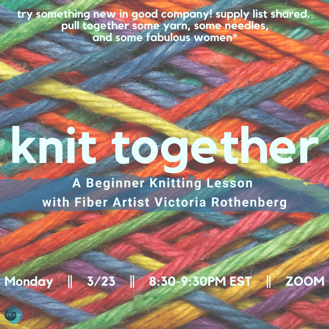 Knit Together A Beginner Knitting Lesson with fiber artist Victoria